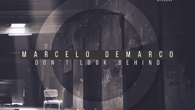 Marcelo Demarco - Don't Look Behind