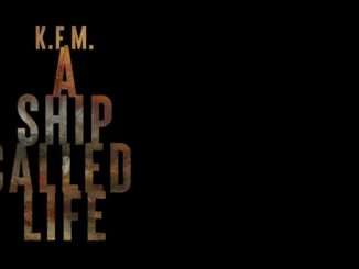 K.F.M. - A Ship Called Life