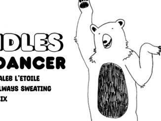 IDLES - Dancer (Caleb L'Etoile Always Sweating Mix)